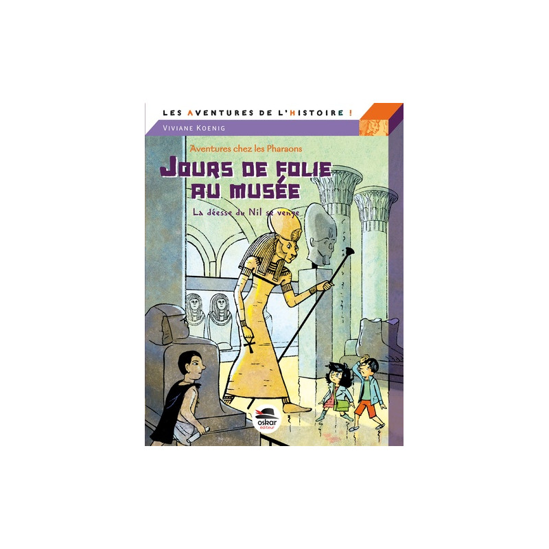 Jours de folie au musée - La déesse du Nil se venge - Librairie de France
