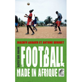 Football made in Afrique - Librairie de France