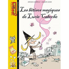 Les bétises magiques de Lucie Caboche - Librairie de France