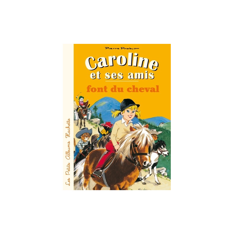 Caroline et ses amis font du cheval - Album - Librairie de France