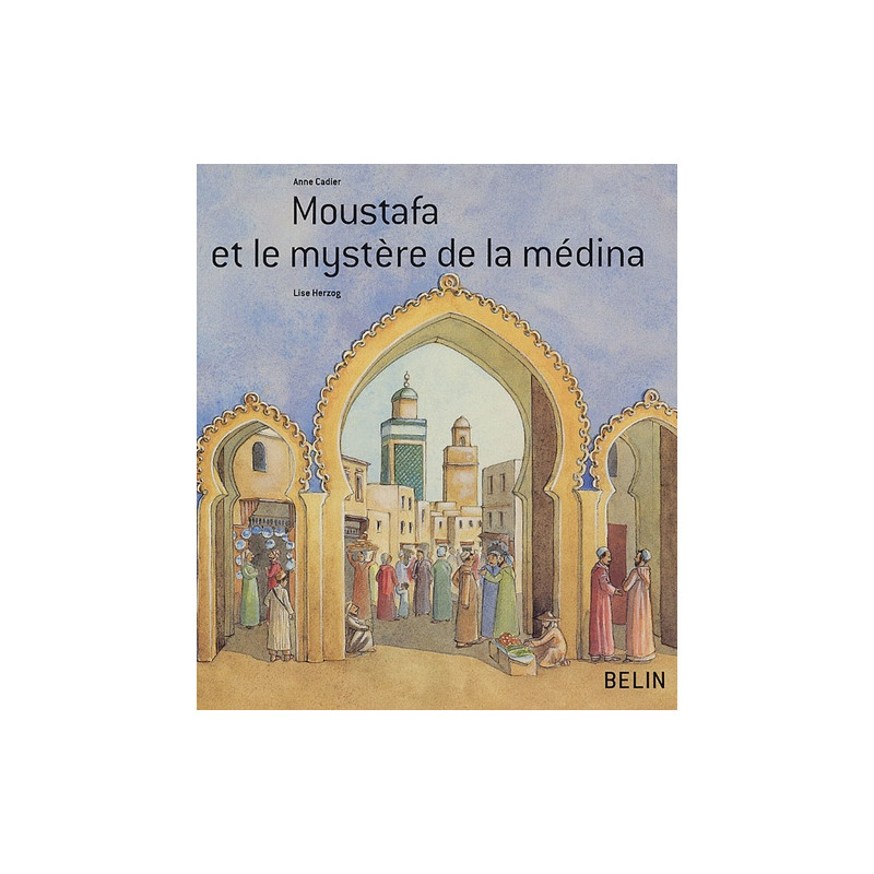 Moustafa et le mystère de la médina - Album - Librairie de France