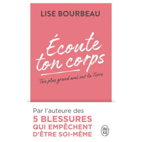 Ecoute ton corps - Ton plus grand ami sur la Terre - Poche