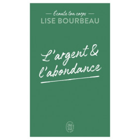 L'argent et l'abondance - Poche