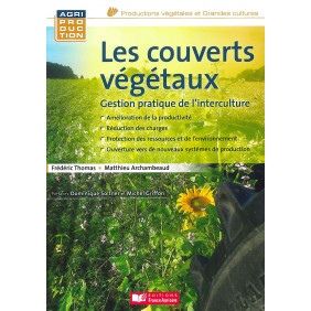 Les couverts végétaux : Gestion pratique de l’interculture - Librairie de France
