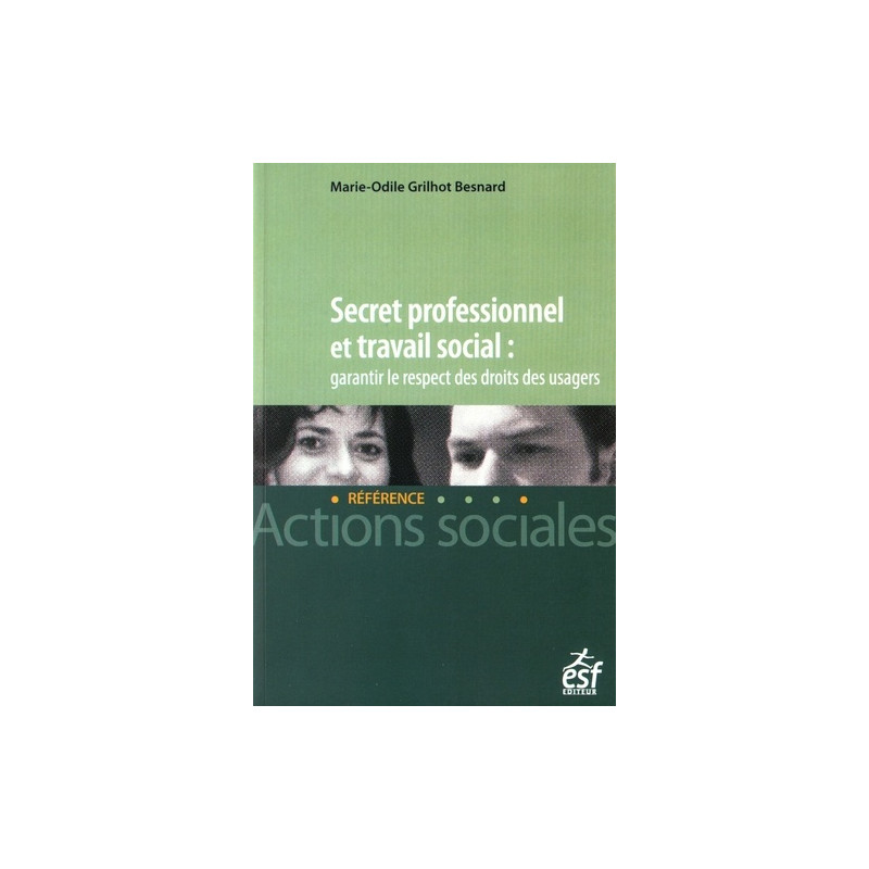Secret professionnel et travail social : garantir le respect des droits des usagers - Grand Format - Librairie de France