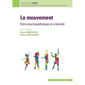 Le mouvement : entre psychopathologie et créativité - Librairie de France