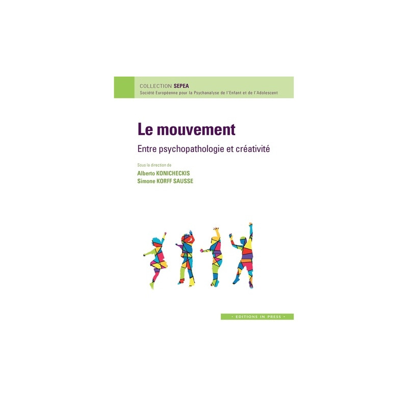 Le mouvement : entre psychopathologie et créativité - Librairie de France