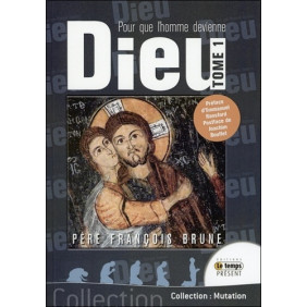 Pour que l'homme devienne Dieu - Tome 1 - Grand Format - Librairie de France