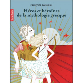 Héros et héroïnes de la mythologie grecque - Poche