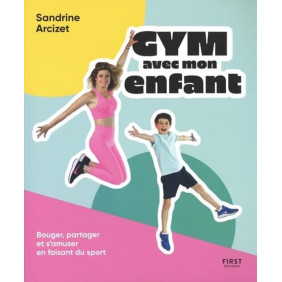 Gym avec mon enfant - Bouger, partager et s'amuser en faisant du sport - Grand Format
