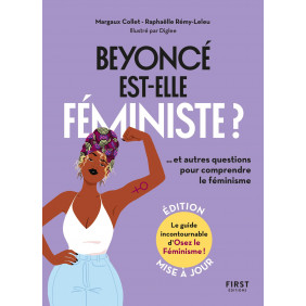 Beyoncé est-elle féministe ? - Et autres questions pour comprendre le féminisme 2e édition actualisée - Grand Format