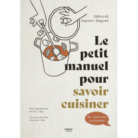 Le petit manuel pour savoir cuisiner - Et devenir autonome ! - Grand Format