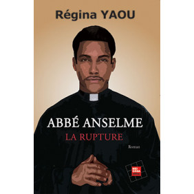 Abbe Anselme la rupture -REGINA YAOU