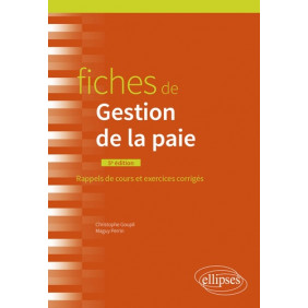 Fiches de la gestion de la paie - Rappels de cours et exercices corrigés - Grand Format 5e édition