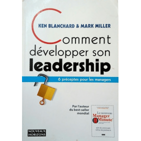 Comment développer son leadership - 6 préceptes pour les managers