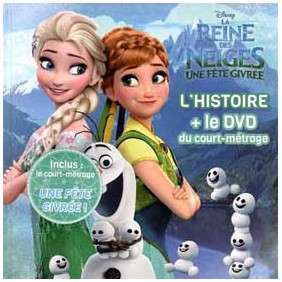 La Reine des Neiges, Une fête givrée - L'histoire + le DVD du film