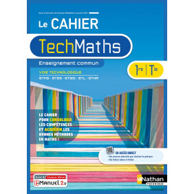 Le cahier TechMaths 1re/Tle Enseignement commun voie technologique Edition 2023 - Grand Format - De 13 - 18 ans