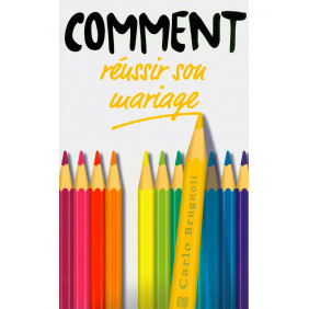 Comment réussir son mariage