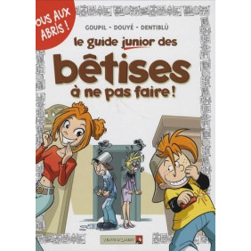 Le guide junior des bêtises à ne pas faire ! - Album