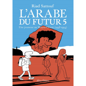 L'Arabe du futur Tome 5: Une jeunesse au Moyen-Orient (1992-1994) - Album