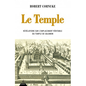 Le temple - Révélations sur l'emplacement véritable du temple de Salomon - Grand Format