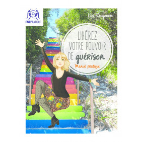 Libérez votre pouvoir de guérison - Manuel pratique pour développer votre magnétisme énergétique - Grand Format