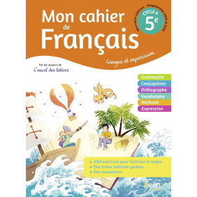 Mon cahier de Français 5e Cycle 4 - Langue et expression - Grand Format