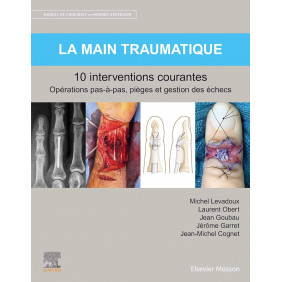La main traumatique 10 interventions courantes cognet