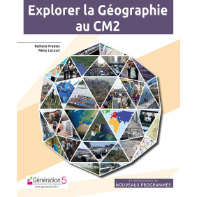 Géographie CM2 Explorer la géographie - Edition 2020 - Grand Format