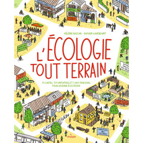 L'écologie tout terrain - 15 cartes, 174 initiatives et 1001 parcours pour devenir écocitoyen - Album
