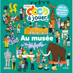 Au musée - Déplie, découvre, cherche et trouve ! - Album - Dès 5 ans