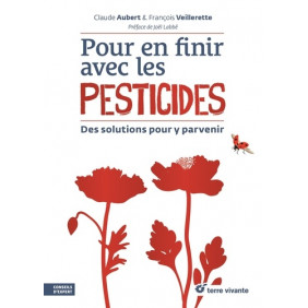Pour en finir avec les pesticides - Des solutions pour y parvenir - Grand Format