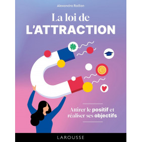 La loi de l'attraction - Attirer le positif et réaliser ses objectifs - Poche