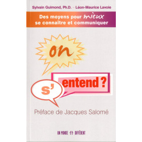 On s'entend ? - Des moyens pour mieux se connaître et communiquer