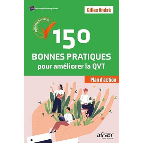 150 bonnes pratiques pour améliorer la QVT - Plan d'action - Grand Format