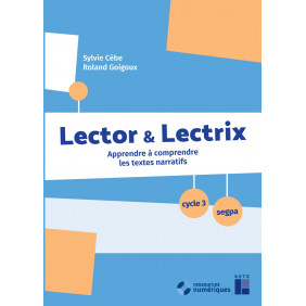 Lector & lectrix Cycle 3 SEGPA - Apprendre à comprendre des textes narratifs avec 1 Cédérom - Grand Format