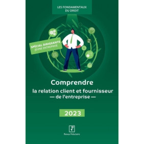 Comprendre la relation client et fournisseur de l'entreprise - Grand Format Edition 2023