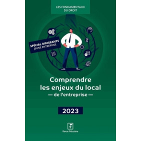 Comprendre les enjeux du local de l'entreprise - Grand Format Edition 2023