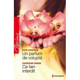 UN PARFUM DE VOLUPTE - CE LIEN INTERDIT