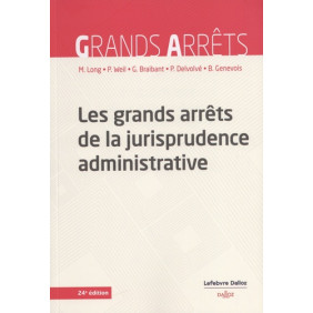 Les grands arrêts de la jurisprudence administrative - Grand Format 24e édition