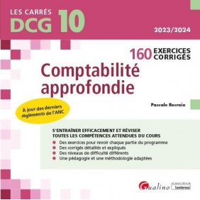 Comptabilité approfondie DCG 10 - 160 exercices corrigés - Grand Format Edition 2023-2024