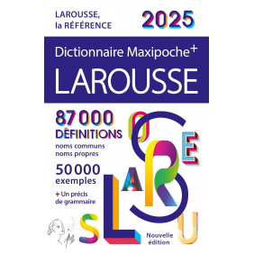 Dictionnaire Larousse Maxipoche + - Grand Format Edition 2025